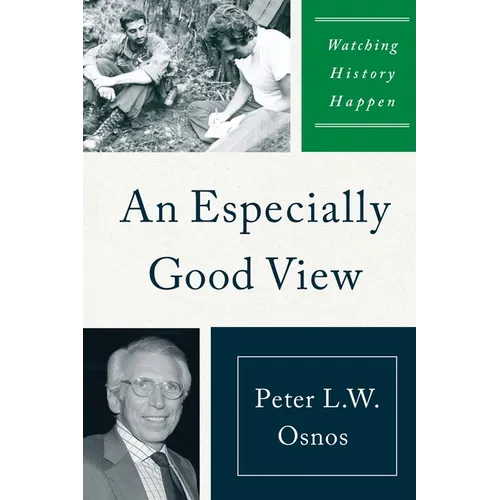 An Especially Good View: Watching History Happen - Paperback