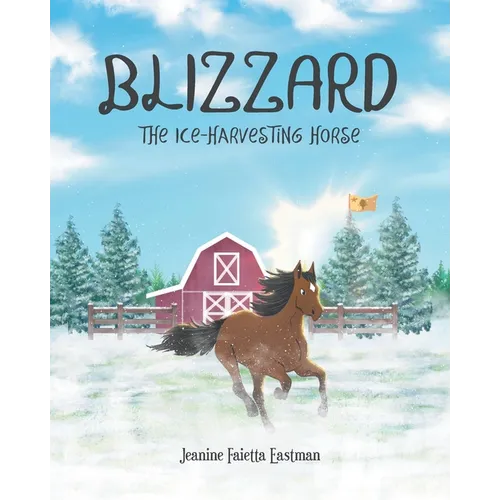 Blizzard the Ice-Harvesting Horse - Paperback