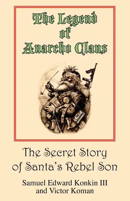 The Legend of Anarcho Claus - Paperback