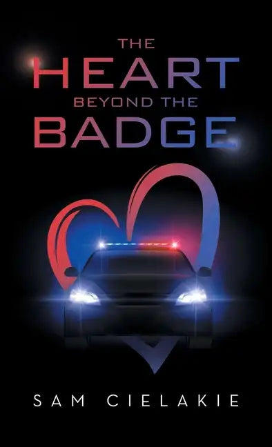 The Heart Beyond the Badge - Hardcover
