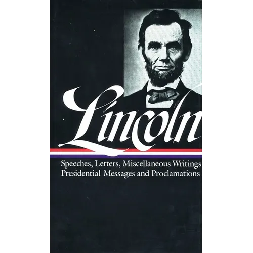 Abraham Lincoln: Speeches and Writings Vol. 2 1859-1865 (Loa #46) - Hardcover