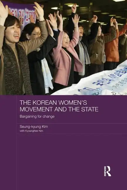 The Korean Women's Movement and the State: Bargaining for Change - Paperback