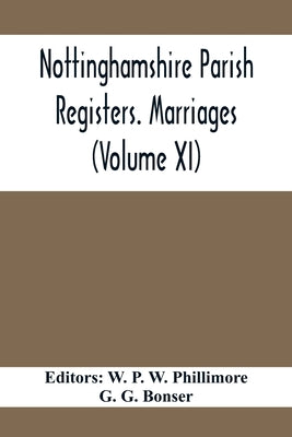 Nottinghamshire Parish Registers. Marriages (Volume XI) - Paperback