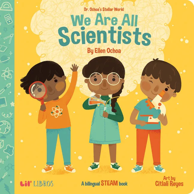 Dr. Ochoa's Stellar World: We Are All Scientists / Todos Somos Científicos: A Bilingual Steam Book - Board Book