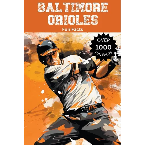 Baltimore Orioles Fun Facts - Paperback