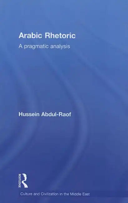 Arabic Rhetoric: A Pragmatic Analysis - Paperback