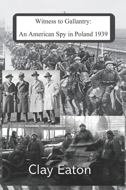 Witness to Gallantry: An American Spy in Poland 1939 - Paperback