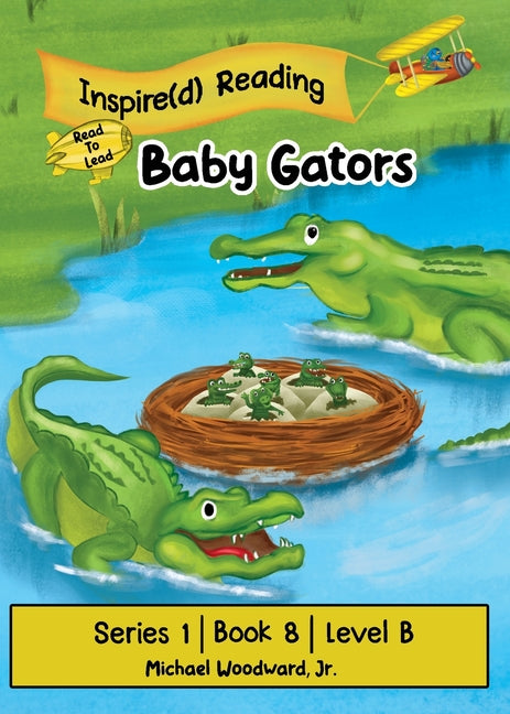 Baby Gators: Series 1 Book 8 Level B - Paperback