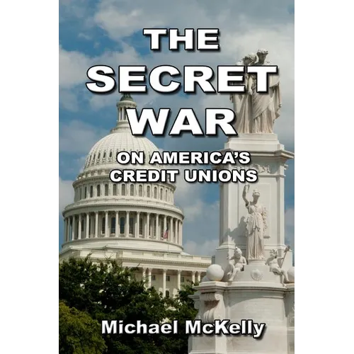 The Secret War on America's Credit Unions - Paperback