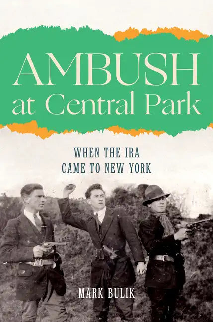 Ambush at Central Park: When the IRA Came to New York - Hardcover