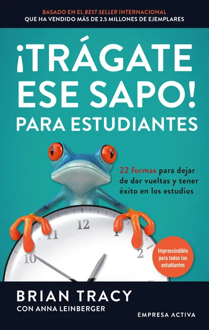 Trágate Ese Sapo! Para Estudiantes - Paperback