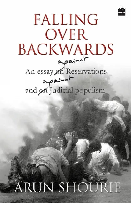 Falling Over Backwards: An Essay Against Reservations And Against Judicial Populism - Paperback