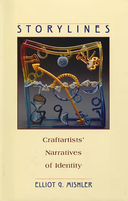 Storylines: Craftartists' Narratives of Identity - Paperback