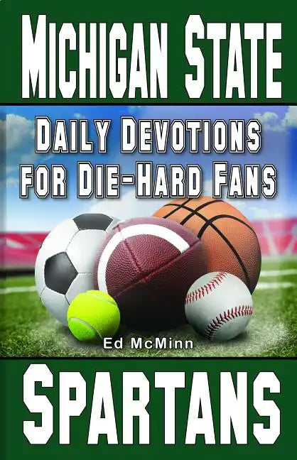 Daily Devotions for Die-Hard Fans Michigan State Spartans: - - Paperback