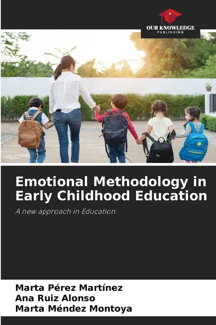 Emotional Methodology in Early Childhood Education - Paperback