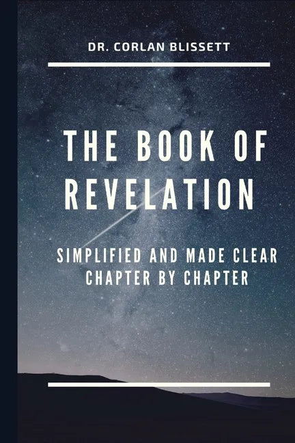 The Book of Revelation: Simplified and Made Clear Chapter by Chapter - Paperback