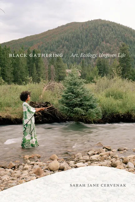 Black Gathering: Art, Ecology, Ungiven Life - Hardcover