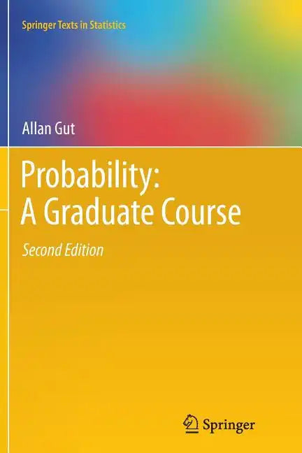 Probability: A Graduate Course - Paperback