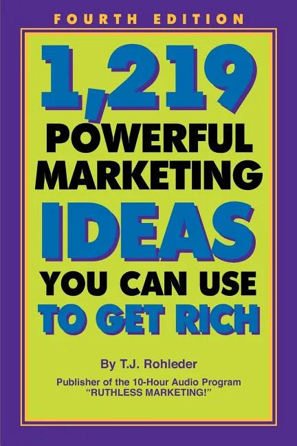 1,219 Powerful Marketing Ideas You Can Use to Get Rich - Paperback