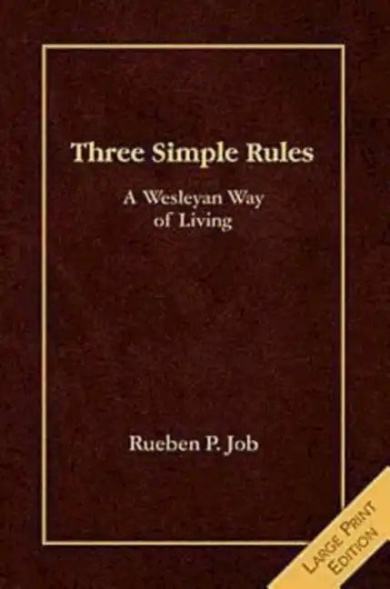 Three Simple Rules Large Print: A Wesleyan Way of Living - Paperback