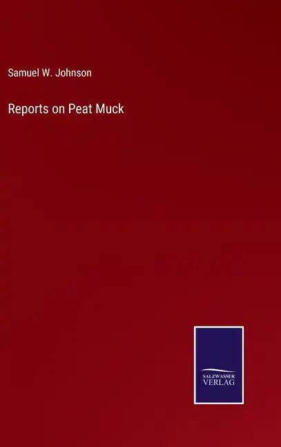 Reports on Peat Muck - Hardcover