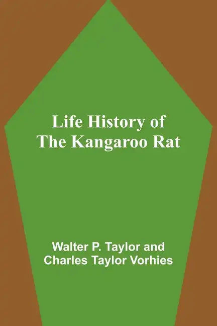 Life History of the Kangaroo Rat - Paperback