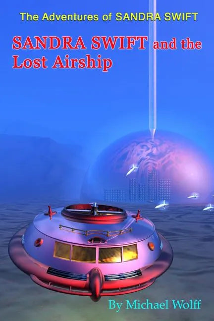 SANDRA SWIFT and the Lost Airship - Paperback