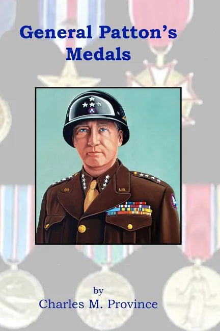 General Patton's Medals - Paperback