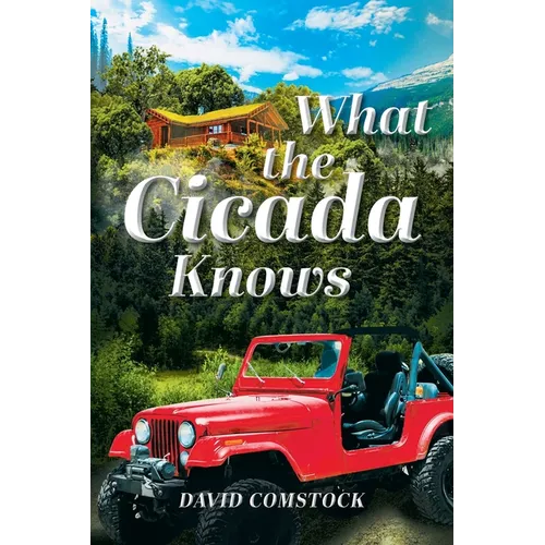 What the Cicada Knows - Paperback