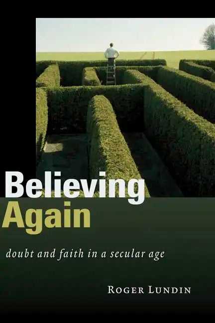 Believing Again: Doubt and Faith in a Secular Age - Paperback