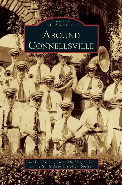Around Connellsville - Hardcover