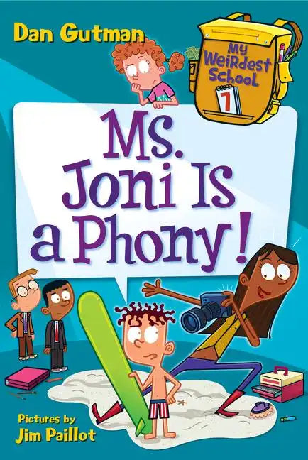 My Weirdest School #7: Ms. Joni Is a Phony! - Paperback
