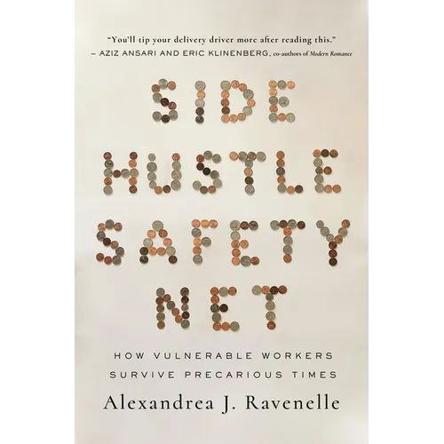 Side Hustle Safety Net: How Vulnerable Workers Survive Precarious Times - Hardcover
