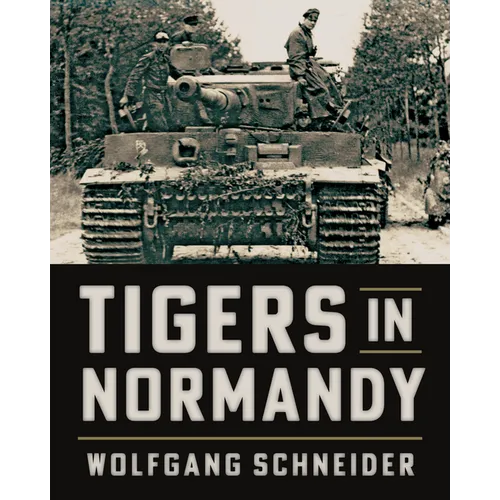 Tigers in Normandy - Paperback