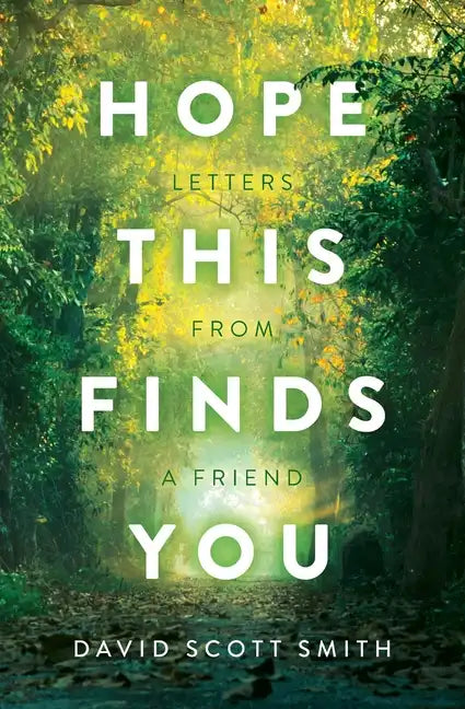 Hope This Finds You: Letters From a Friend - Paperback