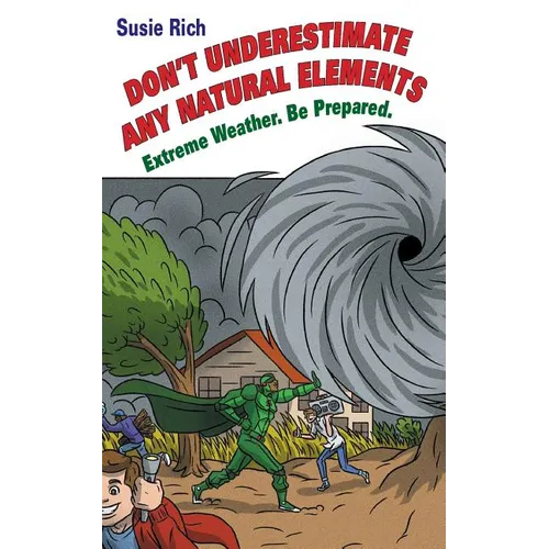 Duane: Don't Underestimate Any Natural Elements: Extreme Weather. Be Prepared - Paperback