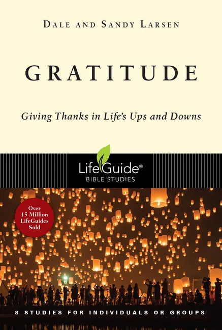 Gratitude: Giving Thanks in Life's Ups and Downs - Paperback