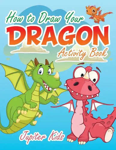 How to Draw Your Dragon Activity Book - Paperback
