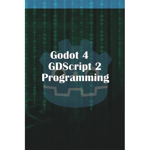 Godot 4 GDScript 2.0 Programming - Paperback