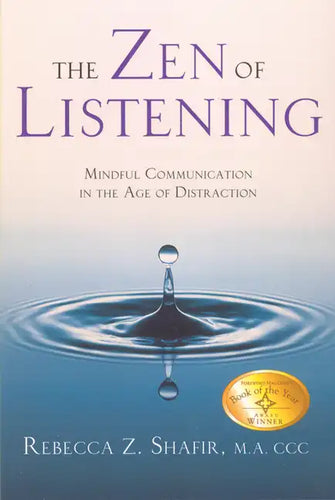 The Zen of Listening: Mindful Communication in the Age of Distraction - Paperback