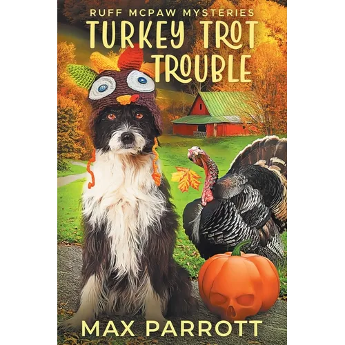 Turkey Trot Trouble: A Cozy Animal Mystery - Paperback