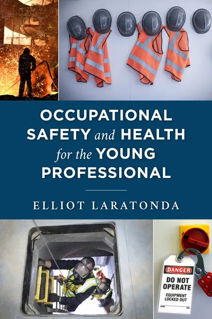 Occupational Safety and Health for the Young Professional - Paperback