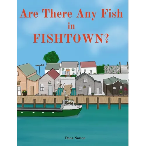 Are There Any Fish in Fishtown? - Hardcover