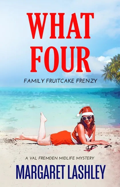 What Four: Family Fruitcake Frenzy - Paperback