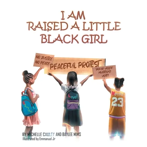 I Am Raised a Little Black Girl - Paperback