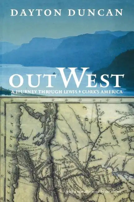 Out West: A Journey Through Lewis and Clark's America - Paperback