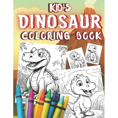 Kid's Dinosaur Coloring Book: Dinosaur Color Book for Kids - Paperback