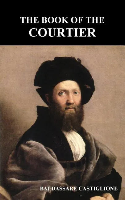 The Book of the Courtier - Paperback