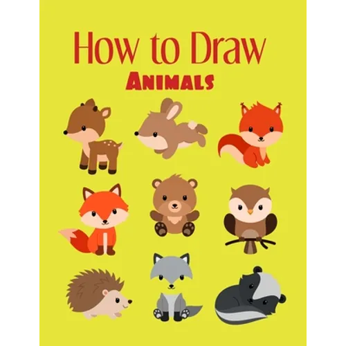 How to Draw Animals: Simple Step to draw variety of cute Animals - Paperback