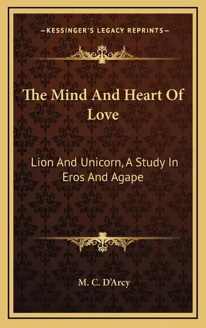 The Mind and Heart of Love: Lion and Unicorn, a Study in Eros and Agape - Hardcover